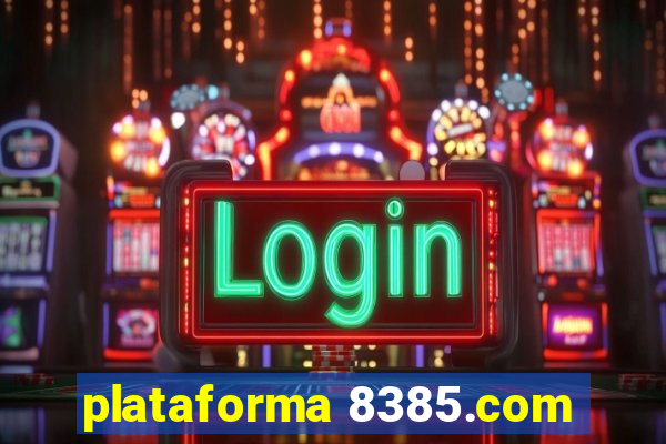 plataforma 8385.com